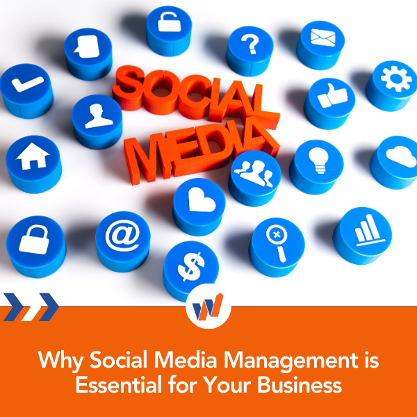 Why Social Media Management is Essential for Your Business