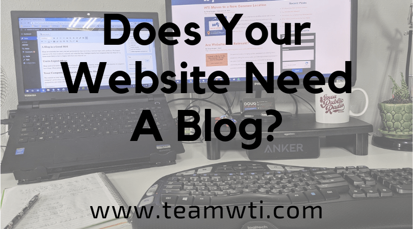 Your Online Presence: Why Your Company Should Have a Blog