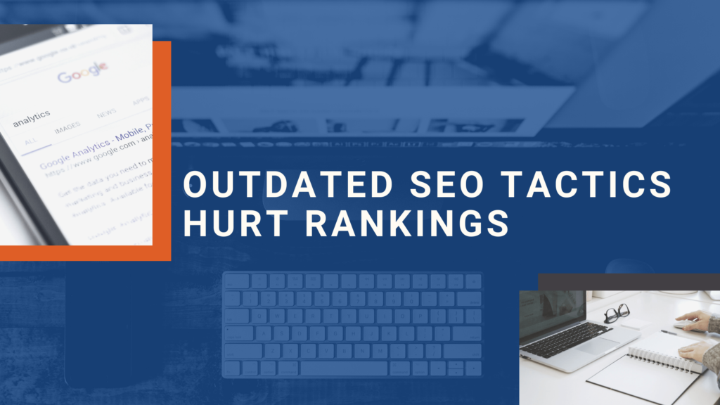 outdated SEO tactics hurt rankings