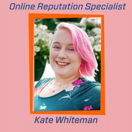 Online reputation specialist-Kate Whiteman