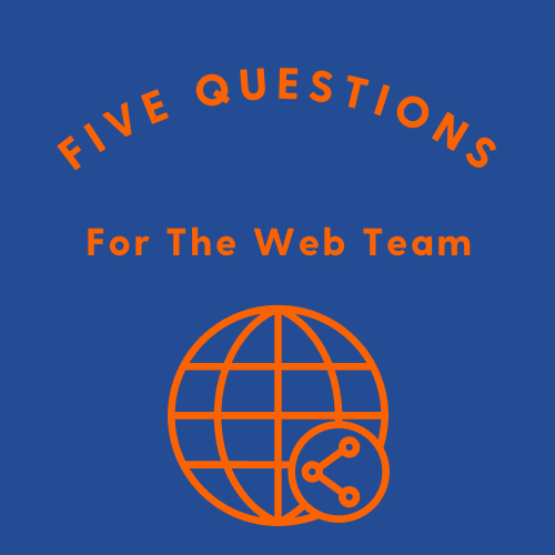 five questions for the web team