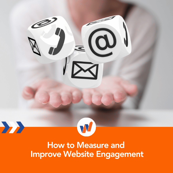 How to Measure and Improve Website Engagement