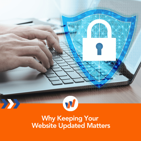 Why Keeping Your Website Updated Matters