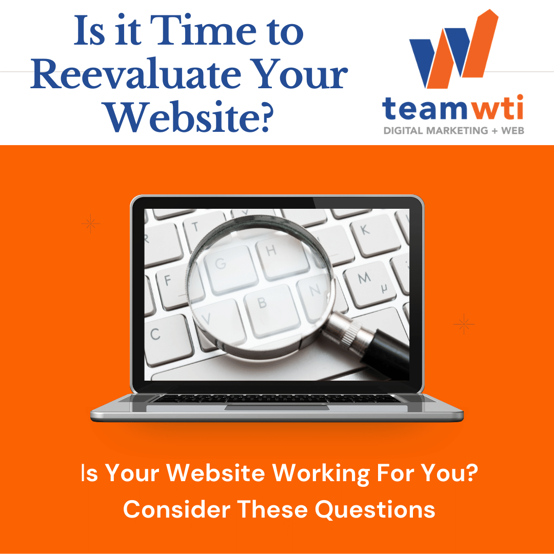 Is it Time to Reevaluate Your Website?