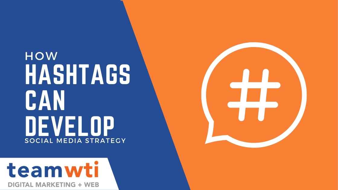How Hashtags Can Develop Social Media Strategy
