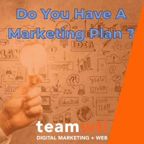 Have A Marketing Plan?