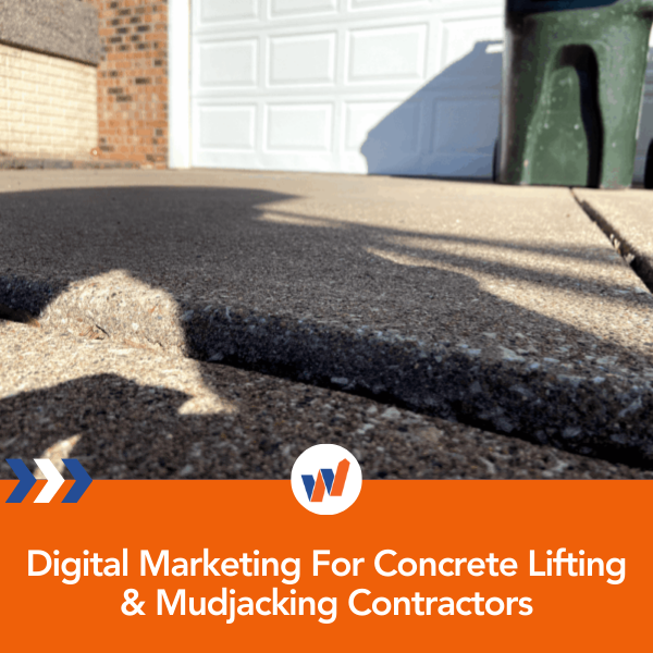 Digital Marketing For Concrete Lifting & Mudjacking Contractors