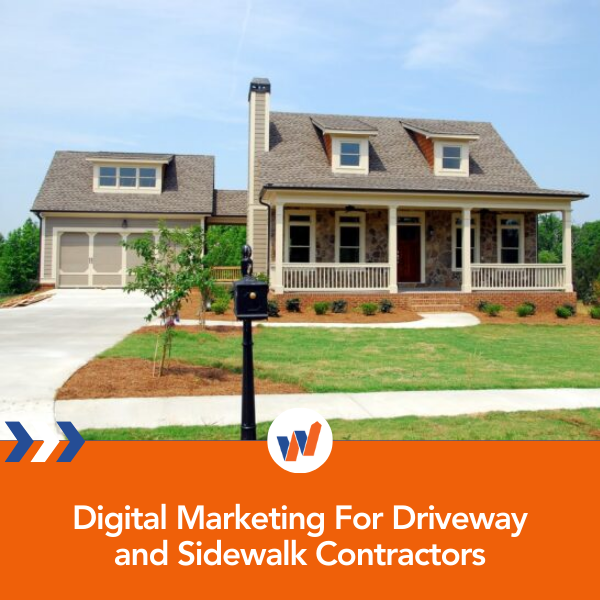 Digital Marketing For Driveway and Sidewalk Contractors