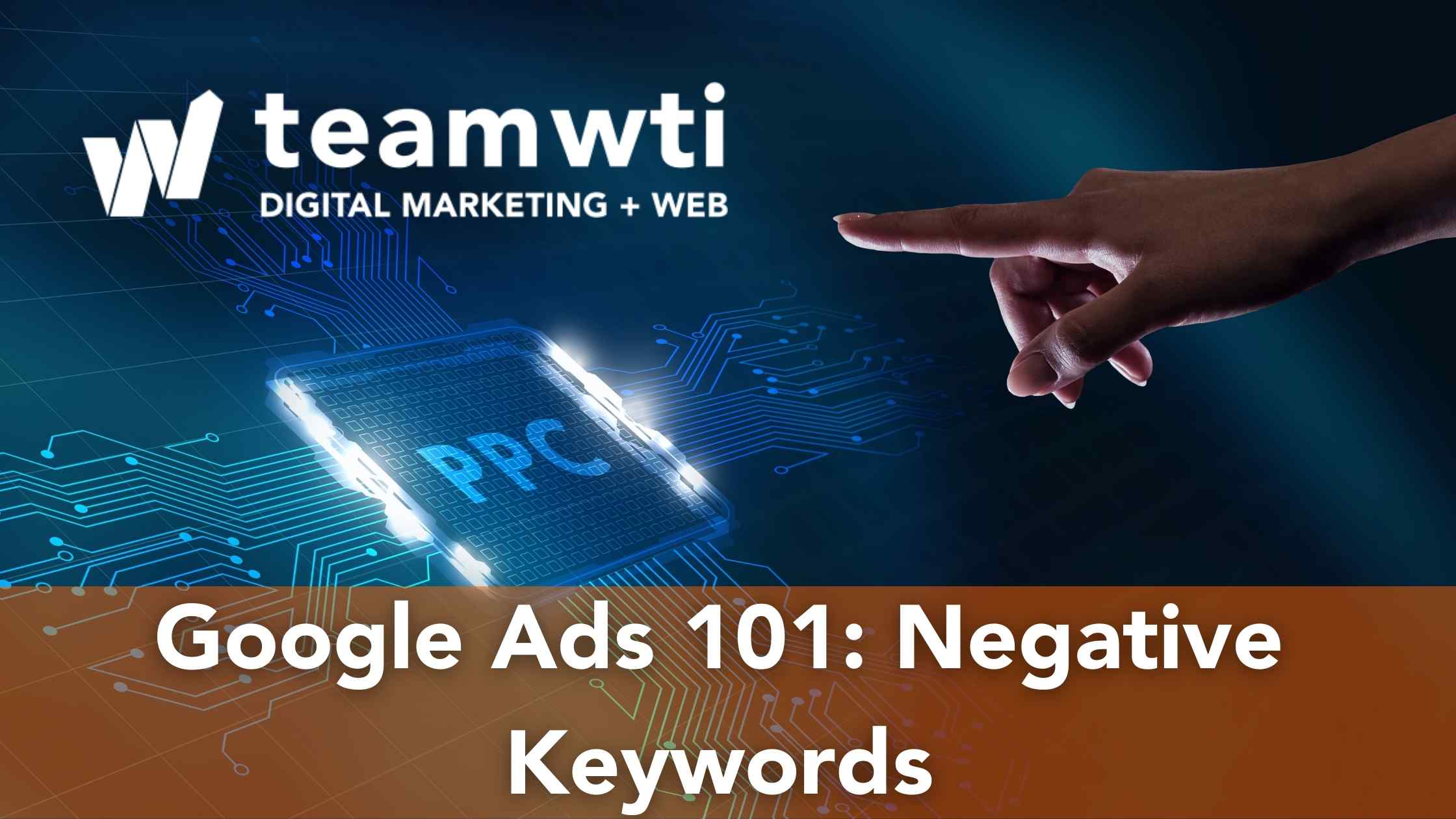 Google Ads 101: Negative Keywords