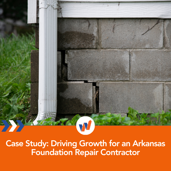 Case Study: Driving Growth for an Arkansas Foundation Repair Contractor