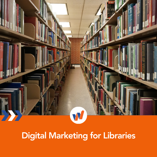 Digital Marketing for Libraries