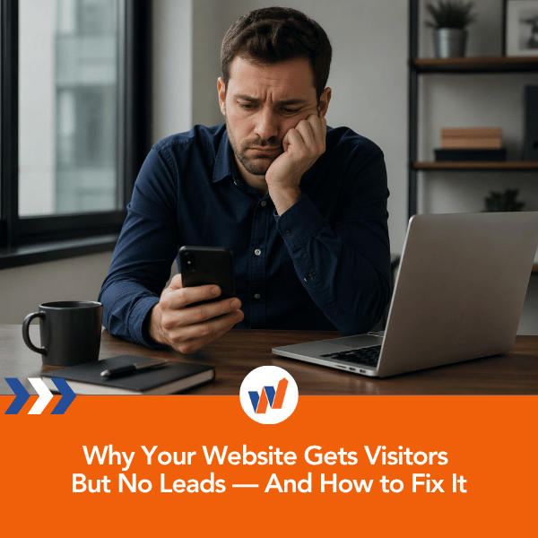 Why Your Website Gets Visitors But No Leads — And How to Fix It
