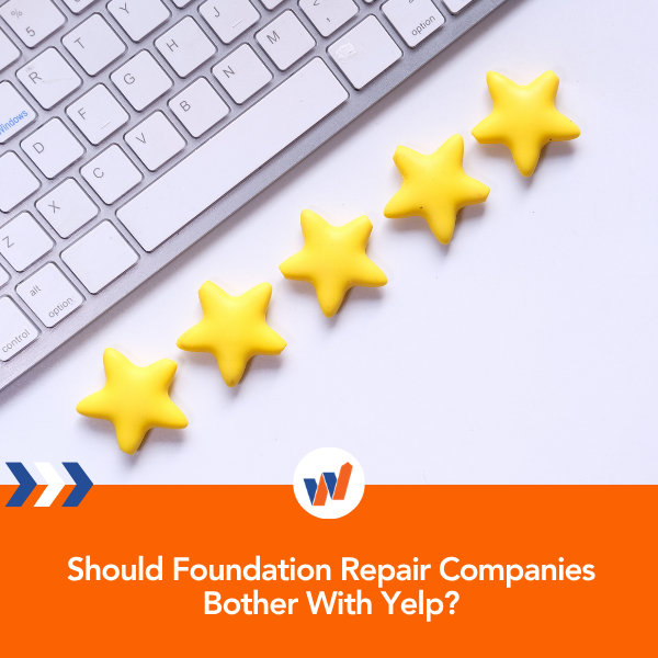 Is Yelp Worth It For Foundation Repair Contractors?